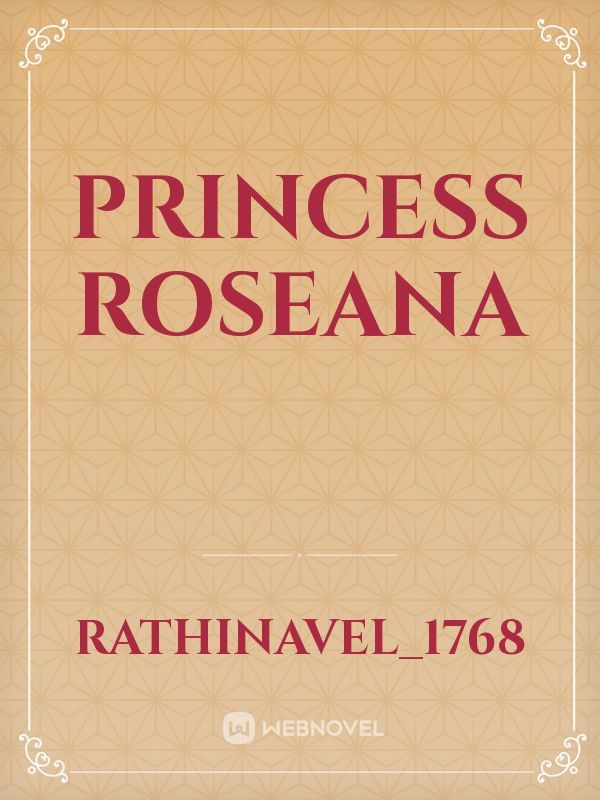 Princess roseana