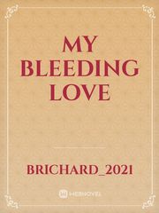 MY BLEEDING LOVE Book
