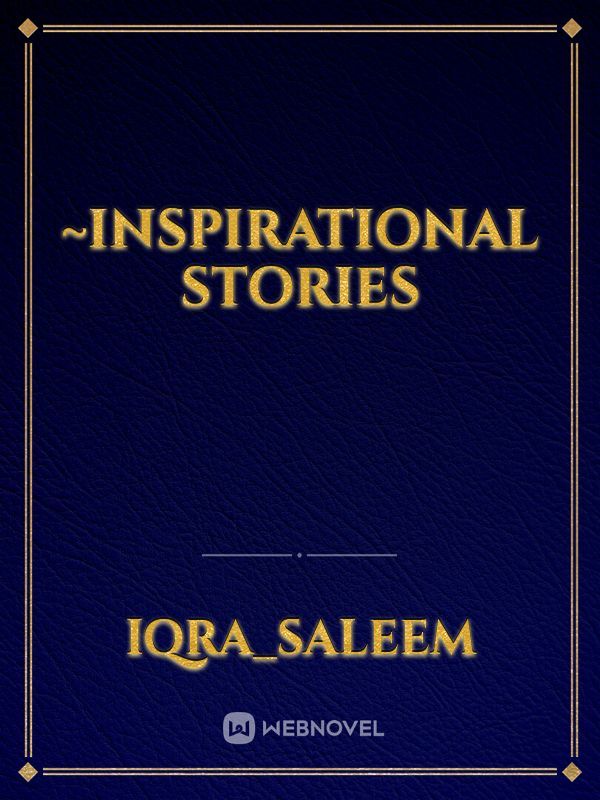 ~Inspirational stories