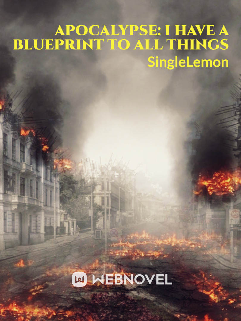 Apocalypse: I Have A Blueprint To All Things