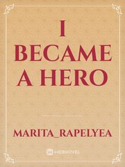 I became a hero Book