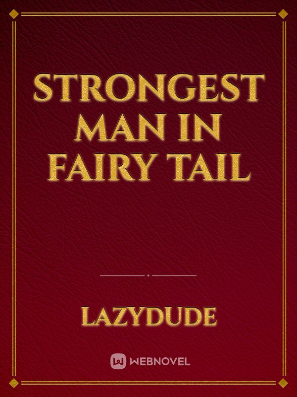 Strongest man in Fairy Tail Book