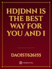 hdjdnn is the best way for you and I Book