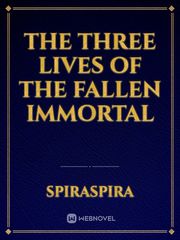 The Three Lives of the Fallen Immortal Book