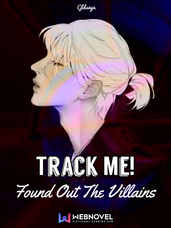 Track Me!: Found Out The Villains