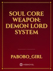Soul Core Weapon: Demon Lord System Book