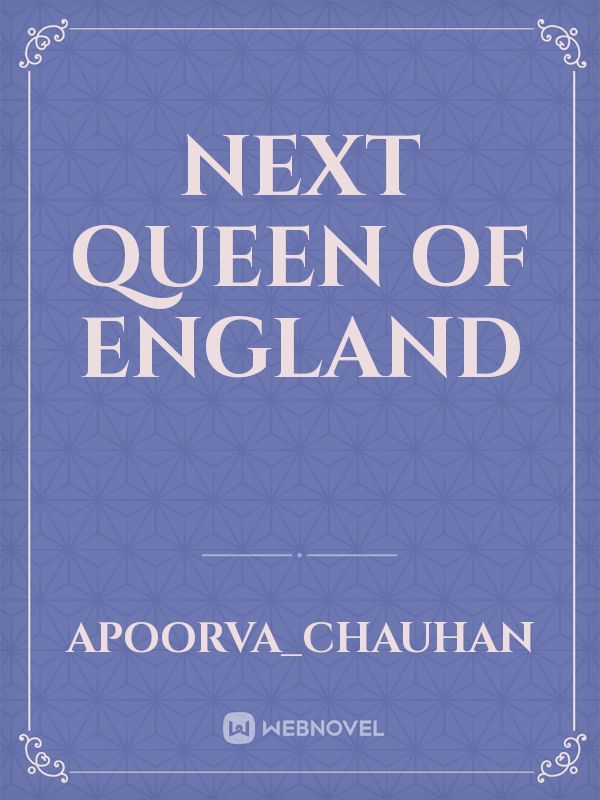 Next queen of England Book