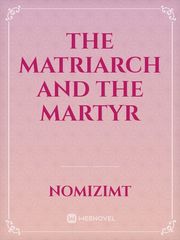 The Matriarch and the Martyr Book