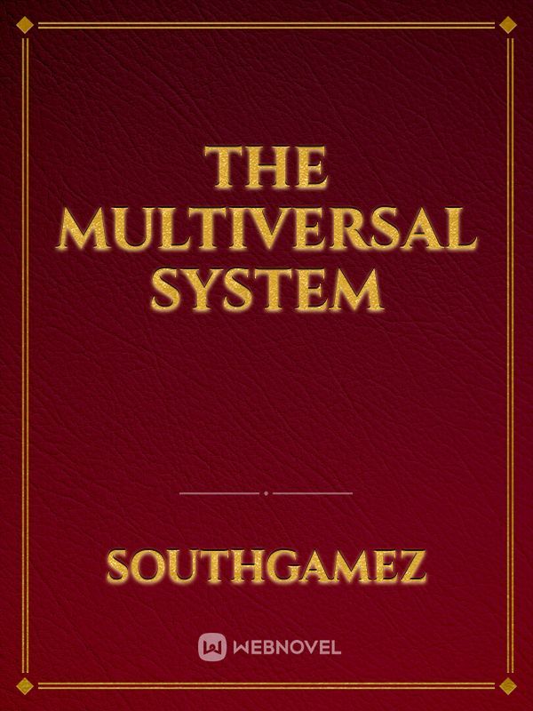 The Multiversal System