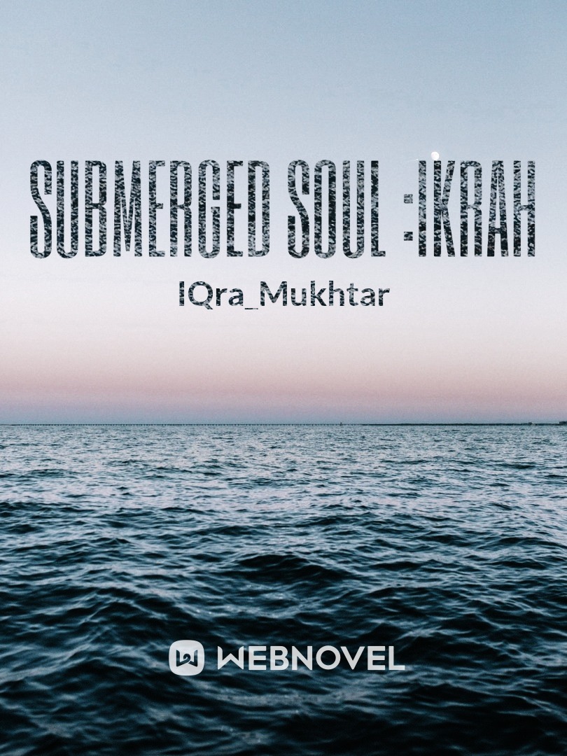 submerged soul :ikrah
