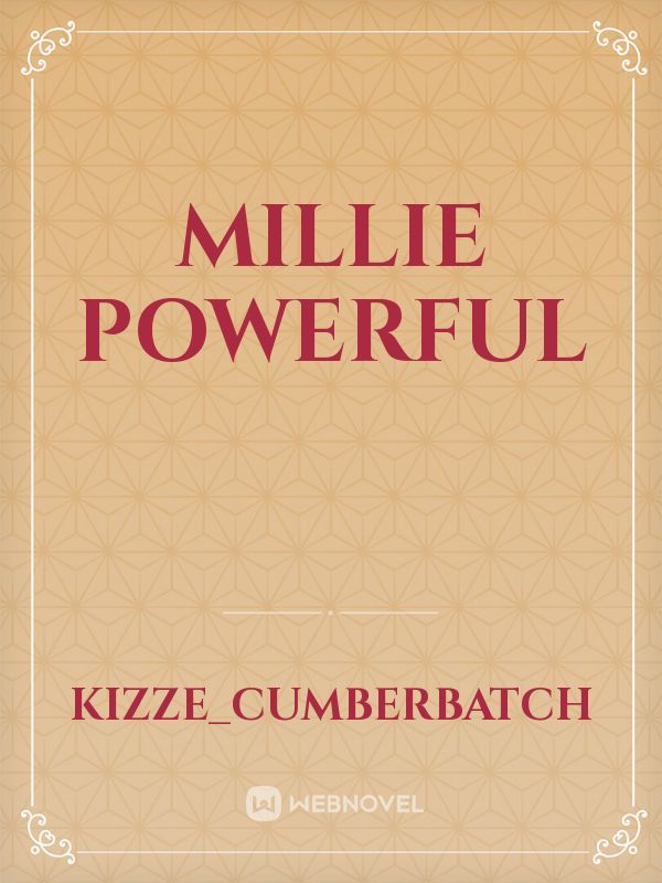 Millie Powerful