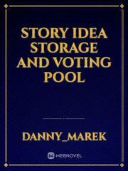 Story idea storage and Voting pool Book
