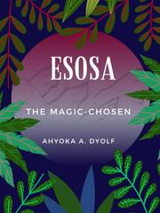 Esosa: The Magic-Chosen Book