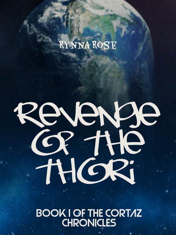 Revenge of the Thori - Book I, Cortaz Chronicles Book