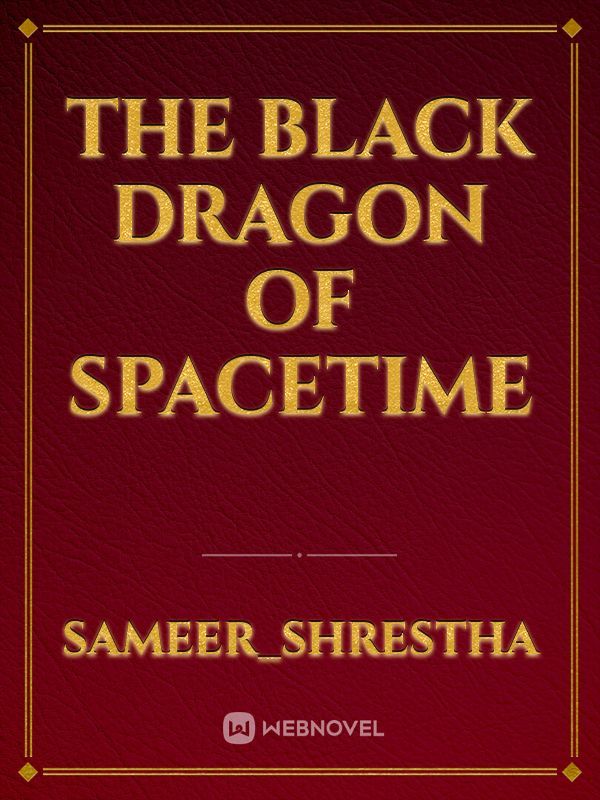 The Black Dragon of spacetime