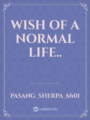 Wish of a normal life.. Book