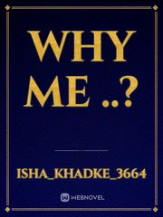 why me ..? Book