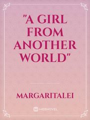 "A girl from another world" Book