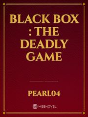 Black box : the deadly game Book