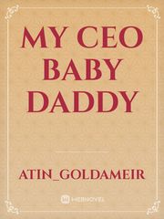 My CEO baby daddy Book