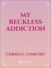 My Reckless Addiction Book
