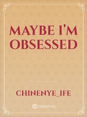 Maybe I’m obsessed Book