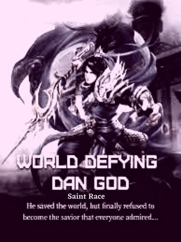 World Defying Dan God: Saint