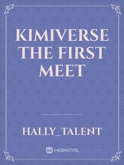 Kimiverse the first meet Book