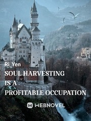Soul Harvesting Is A Profitable Occupation Book
