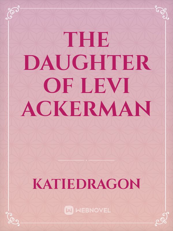 The Daughter of Levi Ackerman Book