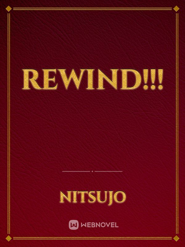Rewind!!!