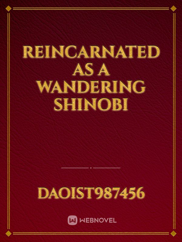 Reincarnated As a Wandering Shinobi Book