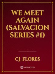 We Meet Again (Salvacion Series #1) Book