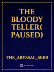the bloody teller( paused) Book
