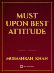 must upon best attitude Book