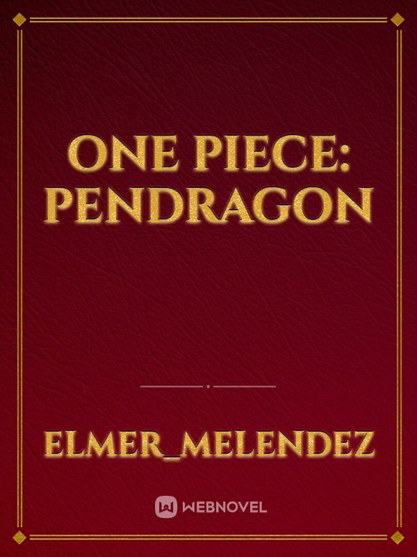 One Piece: Pendragon