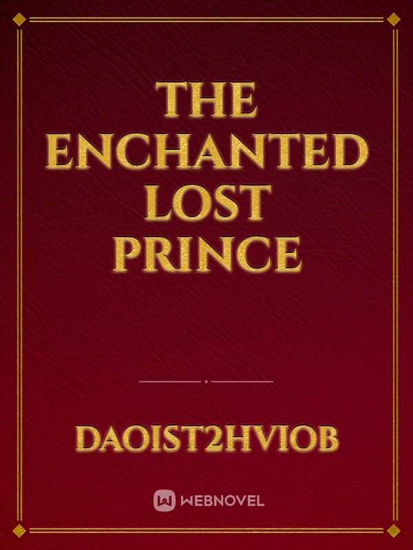 THE ENCHANTED LOST PRINCE Book