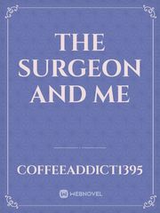 The Surgeon and Me Book