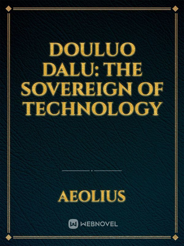 Douluo Dalu: The Sovereign of Technology Book
