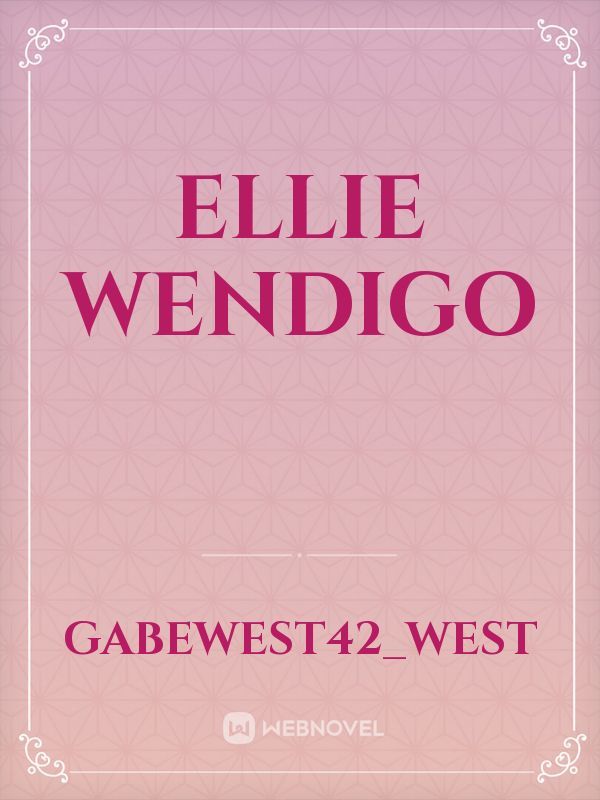 Ellie Wendigo
