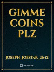 gimme coins plz Book