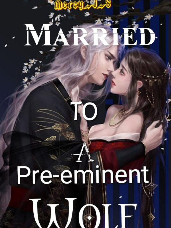 Married To A Pre-eminent Wolf