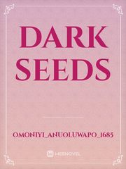 Dark seeds Book
