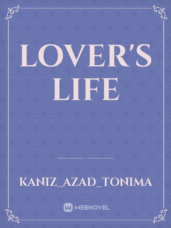 Lover's life