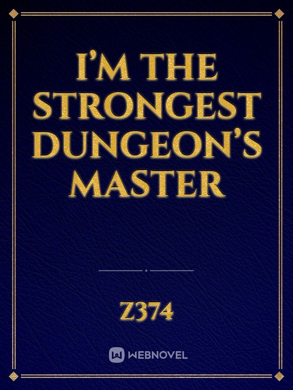 I’m the Strongest Dungeon’s Master