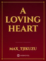 A LOVING HEART Book