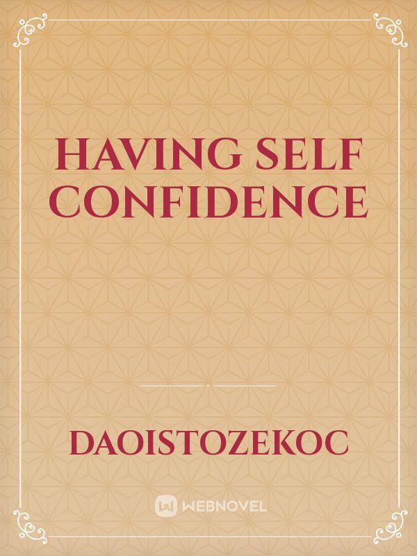 Having self confidence by Peace A. Udofia