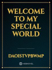 welcome to my special world Book