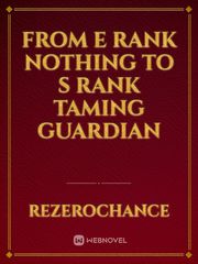 From F Rank Nothing To S Rank Taming Guardian Book