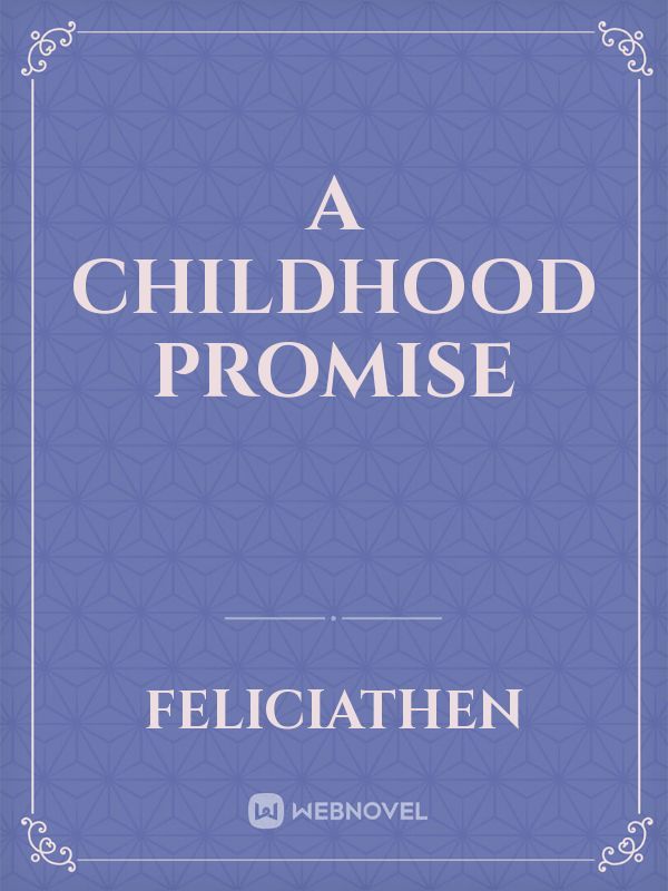 A Childhood Promise